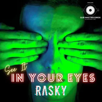 See It in Your Eyes by Rasky