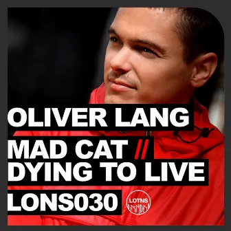 Mad Cat / Dying to Live by Oliver Lang