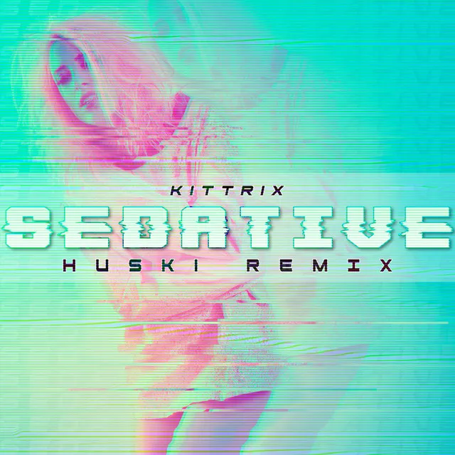 Sedative - Huski Remix