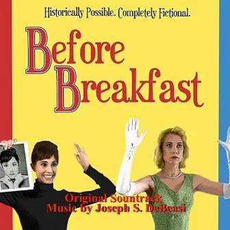 Before Breakfast (Original Soundtrack) by Joseph S. DeBeasi