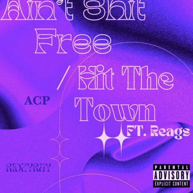 Ain't Shit Free