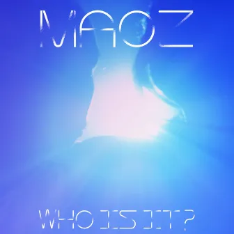 Who is it by Maoz