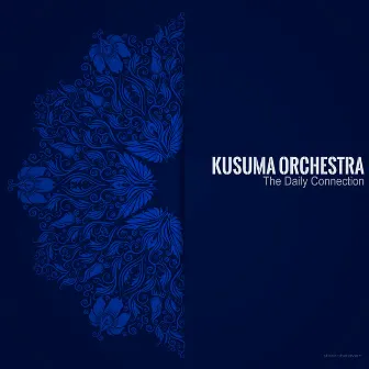 The Daily Connection by Kusuma Orchestra