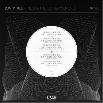 The Sky, The Clouds, Your Eyes by Jonny Bee