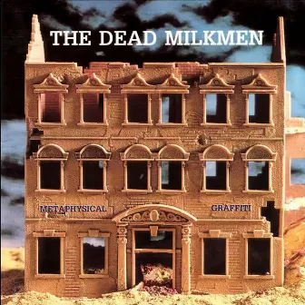 Metaphysical Graffiti by The Dead Milkmen