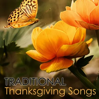 Traditional Thanksgiving Songs - Classical Church and Christian Music by Thanksgiving Classical Music Ensemble