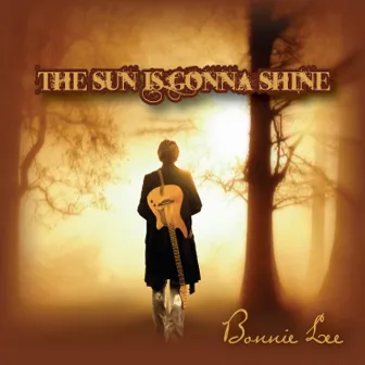 The Sun Is Gonna Shine by Bonnie Lee