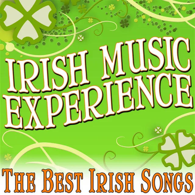 Irish Music Experience (The Best Irish Songs)