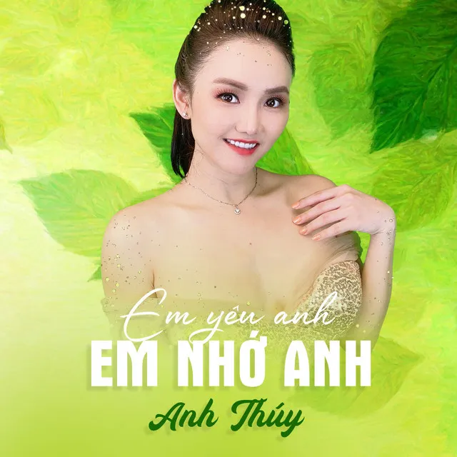 Em Yêu Anh Em Nhớ Anh