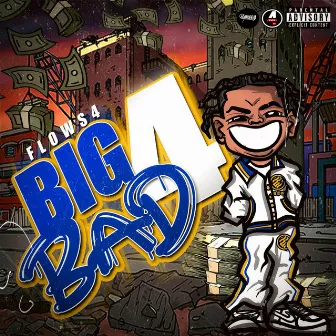 Big Bad 4 by Flows4