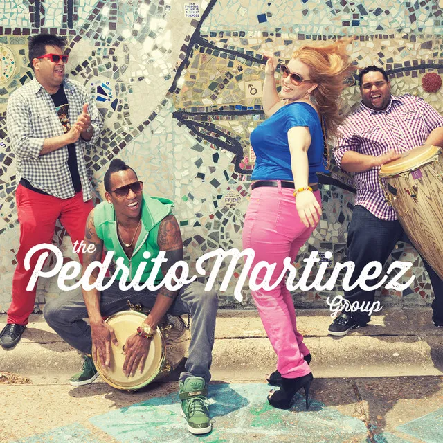 The Pedrito Martinez Group