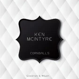 Cornballs by Ken McIntyre