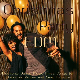 Christmas Party EDM – Electronic Dance Music Xmas Songs for Christmas Parties and Sexy Nightlife by Apres Ski Chillout Lounge Bar Music Club