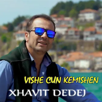 Vishe cun kemishen by Xhavit Dedej