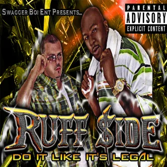 Do It Like It's Legal by Ruffside