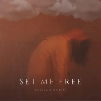 Set me free by C$ROLA