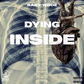 Dying Inside by Bay Recon