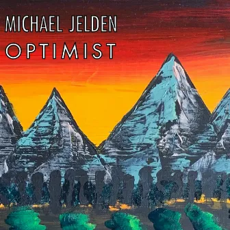 Optimist by Michael Jelden