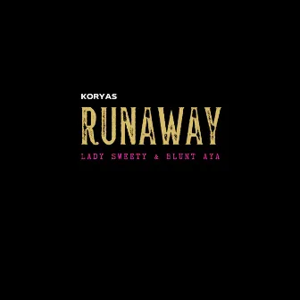 Runaway by Blunt Aya