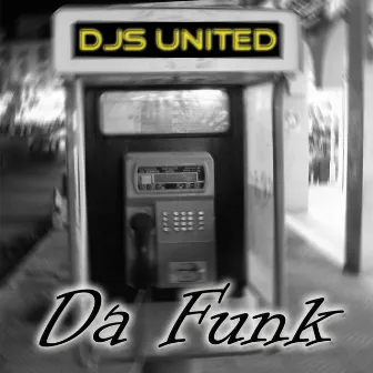 DJs United - Da Funk by DJs United