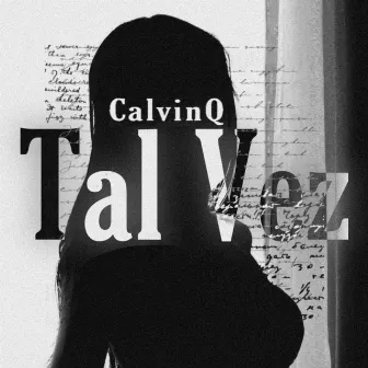 Tal Vez by Calvinq