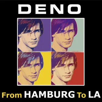 From Hamburg To LA by Deno