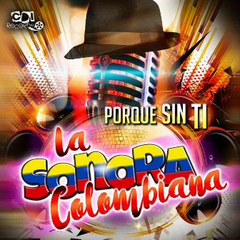 Porque Sin Ti by La Sonora Colombiana