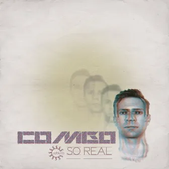 So Real by Combo