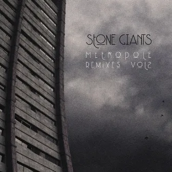 Metropole Remixes, Vol. 2 by Stone Giants