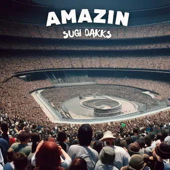 Amazin by Sugi Dakks