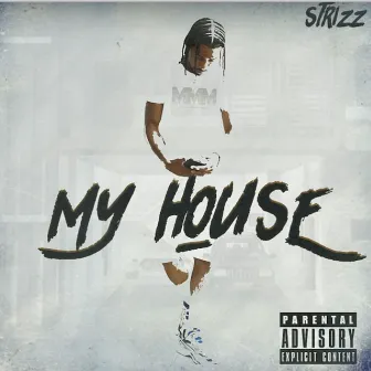 My House by Strizz