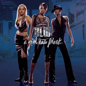 A Girl Can Mack by 3LW