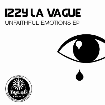 Unfaithful Emotions EP by Izzy La Vague