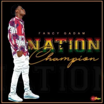 Nation Champion by Fancy Gadam