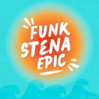 Funk Stena Epic by Sonic Pulse