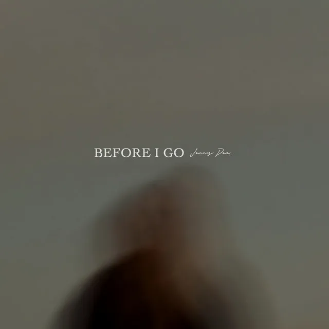 Before I Go