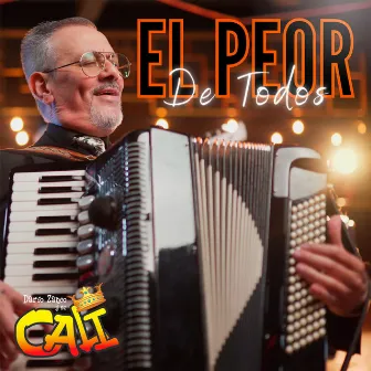 El peor de todos by Grupo Cali