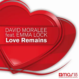 Love Remains (feat. Emma Lock) by David Moralee