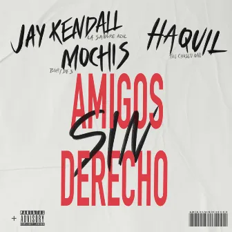 Amigos Sin Derecho by Jay Kendall