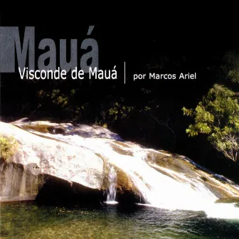 Visconde de Mauá by Marcos Ariel