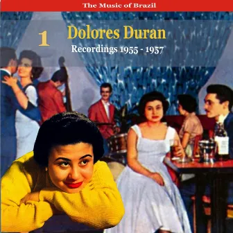 The Music of Brazil: Dolores Duran - Recordings 1955 - 1957 by Dolores Duran