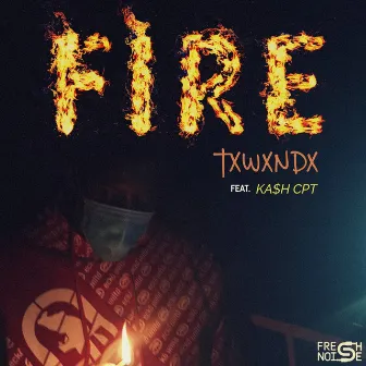 Fire by Txwxndx