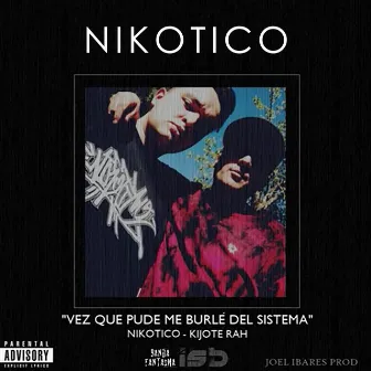 Vez Que Pude Me Burlé del Sistema by Nikotico