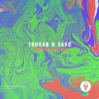 Trippin On Acid by TRUKAN