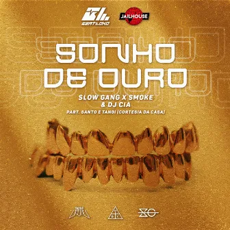 Sonho de Ouro by Slow Gang