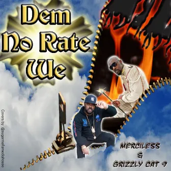 Dem No Rate We by Grizzly Cat 9