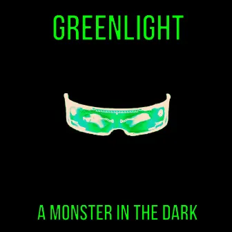 A Monster in the Dark by Greenlight