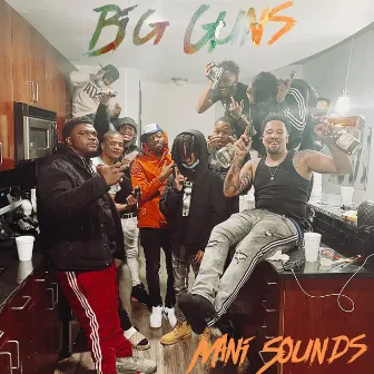 BIg Guns by Mani Sounds