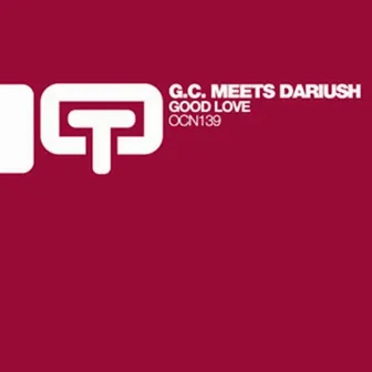 Good Love (G.C. Meets Dariush) by Dariush