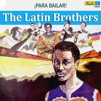 ¡Para Bailar! by The Latin Brothers